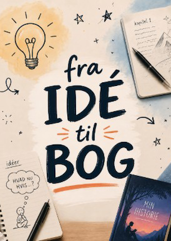 Online - Fra idé til bog - efterår 2026 - Klik for at tilmelde dig